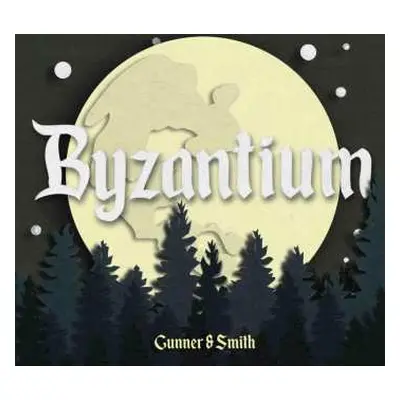 CD Gunner & Smith: Byzantium