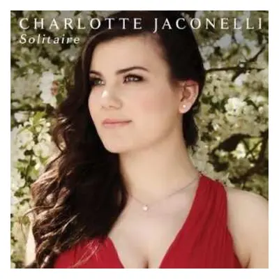 CD Charlotte Jaconelli: Solitaire