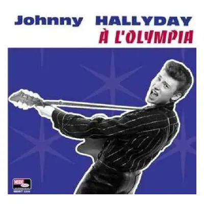 CD Johnny Hallyday: Johnny Hallyday À L'olympia