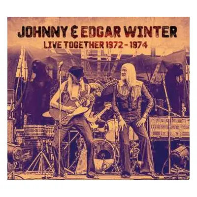 CD Johnny & Edgar Winter: Live Together 1972-1974