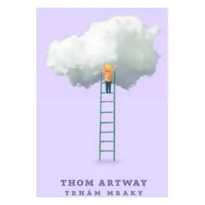 LP Thom Artway: Trhám Mraky