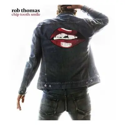 CD Rob Thomas: Chip Tooth Smile