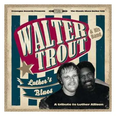 CD Walter Trout & His Band: Luther's Blues (A Tribute To Luther Allison)