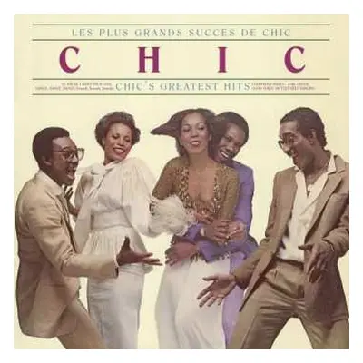 LP Chic: Les Plus Grands Succes De Chic = Chic's Greatest Hits