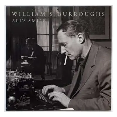 LP William S. Burroughs: Ali's Smile LTD