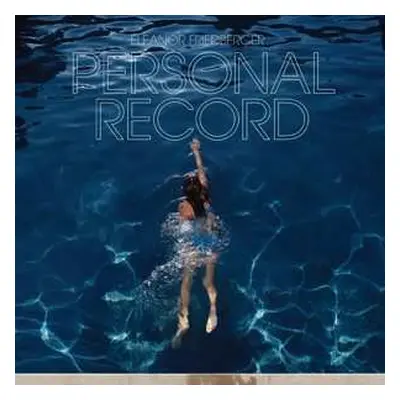 LP Eleanor Friedberger: Personal Record