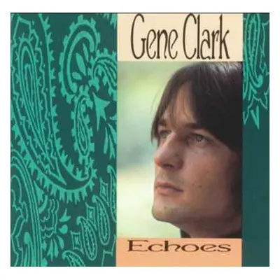 CD Gene Clark: Echoes