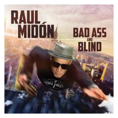 CD Raul Midón: Bad Ass and Blind