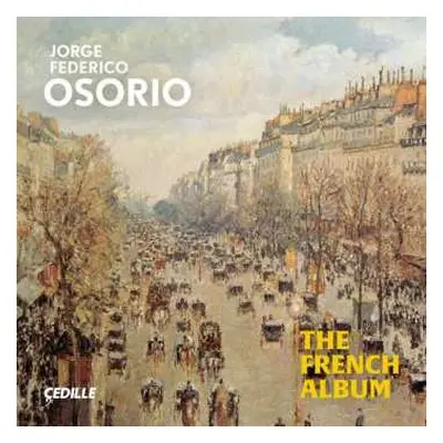 CD Gabriel Fauré: Jorge Federico Osorio - The French Album