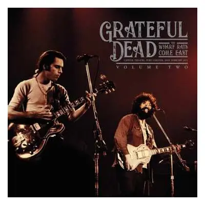 2LP The Grateful Dead: The Wharf Rats Come East - Capitol Theatre, Port Chester, 20th February 1