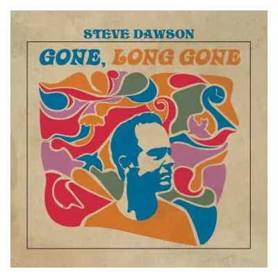 CD Steve Dawson: Gone,long Gone