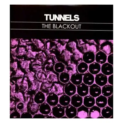 LP Tunnels: The Blackout