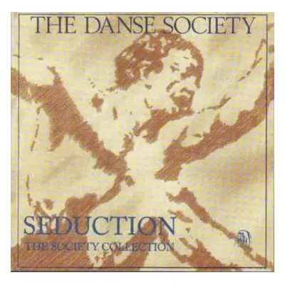 CD The Danse Society: Seduction (The Society Collection)