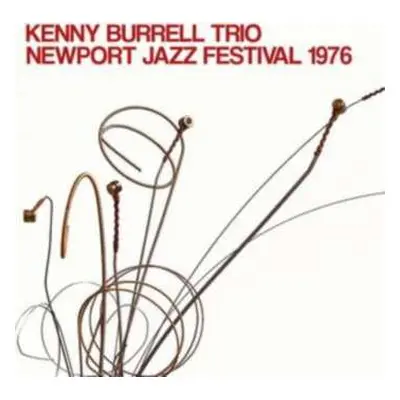 CD The Kenny Burrell Trio: Newport Jazz Festival 1976