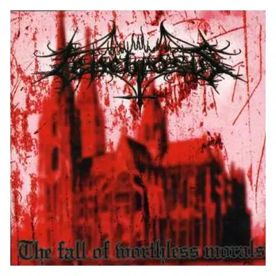 CD Tenebrosus: The Fall Of Worthless Morals