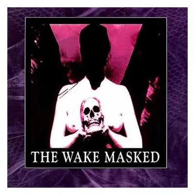 LP The Wake: Masked LTD | CLR