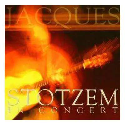 CD Jacques Stotzem: In Concert