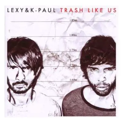 CD Lexy & K-Paul: Trash Like Us