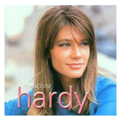 CD Françoise Hardy: Françoise Hardy