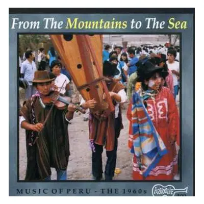 CD Various: Music Of Peru: The 1960's - From The Mountains To The Sea