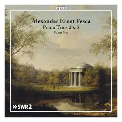 CD Alexander Ernst Fesca: Klaviertrios Nr.2 & 5