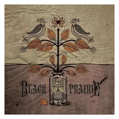 CD Black Prairie: Feast Of The Hunters' Moon