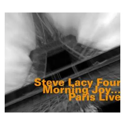 CD Steve Lacy Four: Morning Joy ...Paris Live