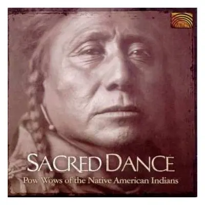 CD Various: Sacred Dance (Pow Wows Of The Native American Indians)