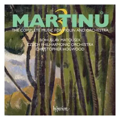 CD Bohuslav Martinů: The Complete Music For Violin And Orchestra – 3