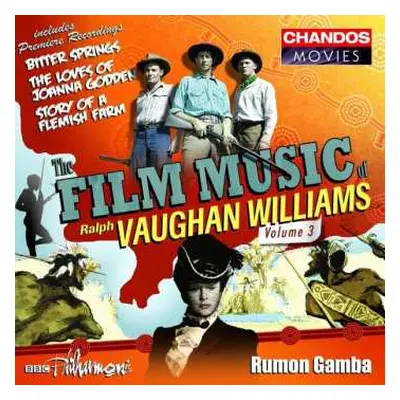 CD Ralph Vaughan Williams: The Film Music Of Ralph Vaughan Williams Volume 3 / Bitter Springs / 