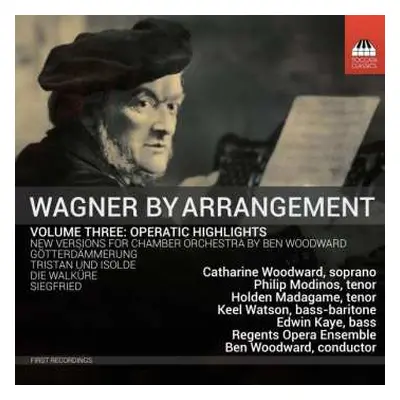 CD Richard Wagner: Wagner By Arrangement Volume Three: Operatic Highlights