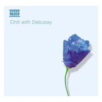 CD Claude Debussy: Chill With Debussy