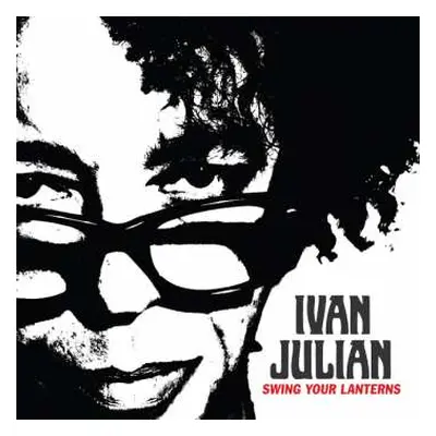 LP Ivan Julian: Swing Your Lanterns