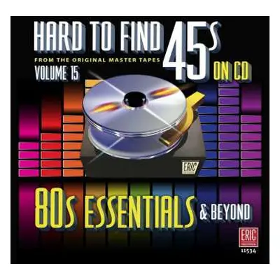 CD Various: Hard To Find 45s On CD, Volume 15: 80s Essentials & Beyond