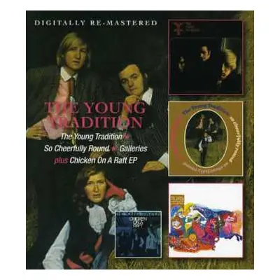 2CD The Young Tradition: The Young Tradition / So Cheerfully Round / Galleries / Chicken On A Ra