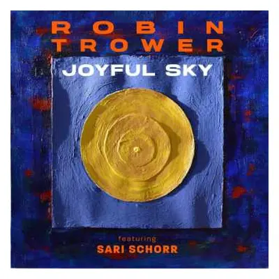 CD Robin Trower: Joyful Sky