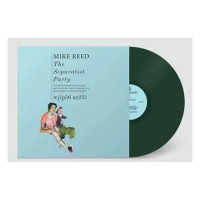 LP Mike Reed: The Separatist Party (dark Green Vinyl)