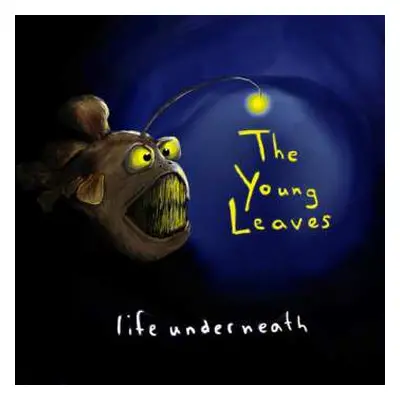 LP The Young Leaves: Life Underneath