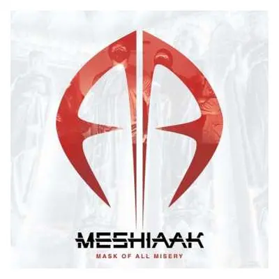 CD Meshiaak: Mask Of All Misery