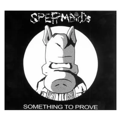 CD Spermbirds: Something To Prove / Nothing Is Easy DIGI