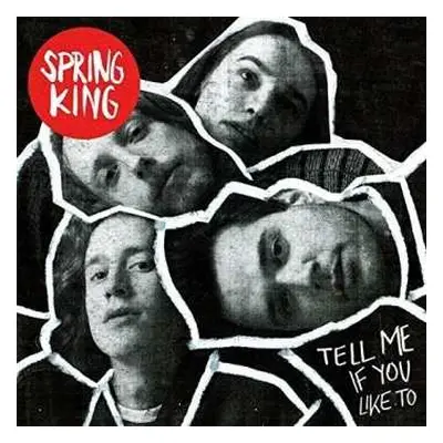 LP Spring King: Tell Me If You Like To LTD