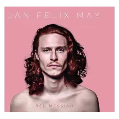 LP Jan Felix May: Red Messiah