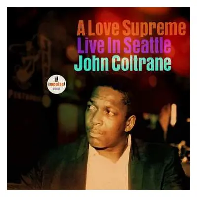 CD John Coltrane: A Love Supreme: Live In Seattle