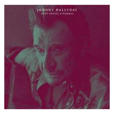 LP Johnny Hallyday: Deux Sortes D'hommes LTD | NUM | CLR