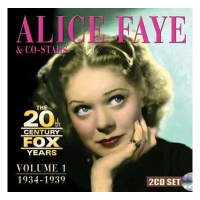 2CD Alice Faye: The 20th Century Fox Years 1934-1939 Volume 1