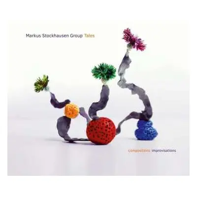 3CD Markus Stockhausen Group: Tales