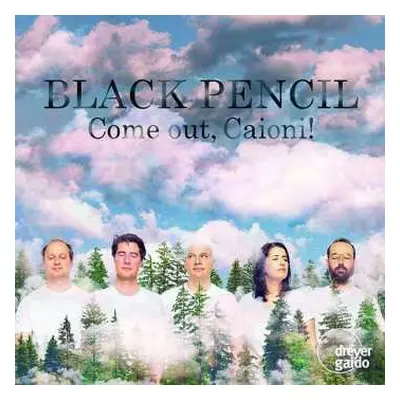 CD Ensemble Black Pencil: Come Out, Caioni!