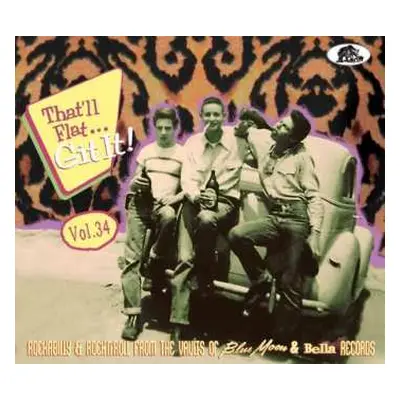 CD Various: That'll Flat... Git It! Vol. 34: Rockabilly & Rock’N'Roll From The Vaults Of Blue Mo