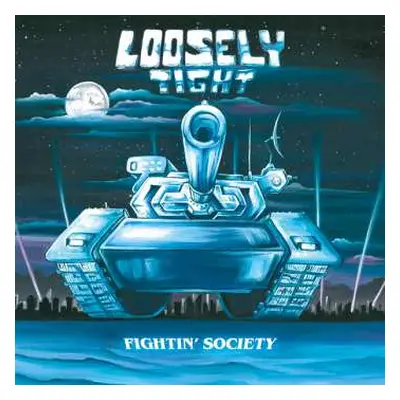 LP Loosely Tight: Fightin' Society LTD | CLR