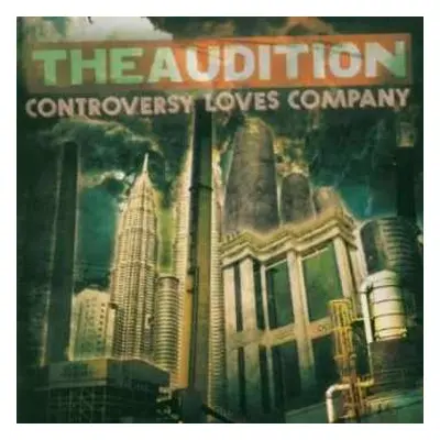 CD The Audition: Controversy Loves Company